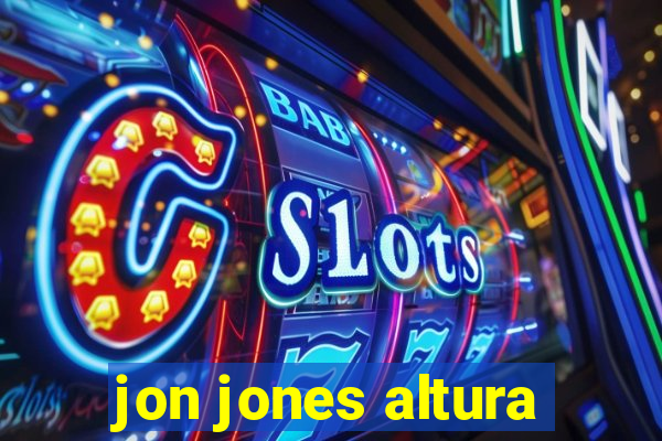 jon jones altura